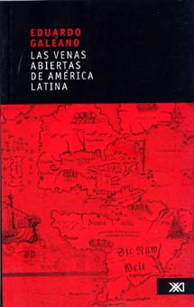 Las venas abiertas de América Latina: un libro para Obama